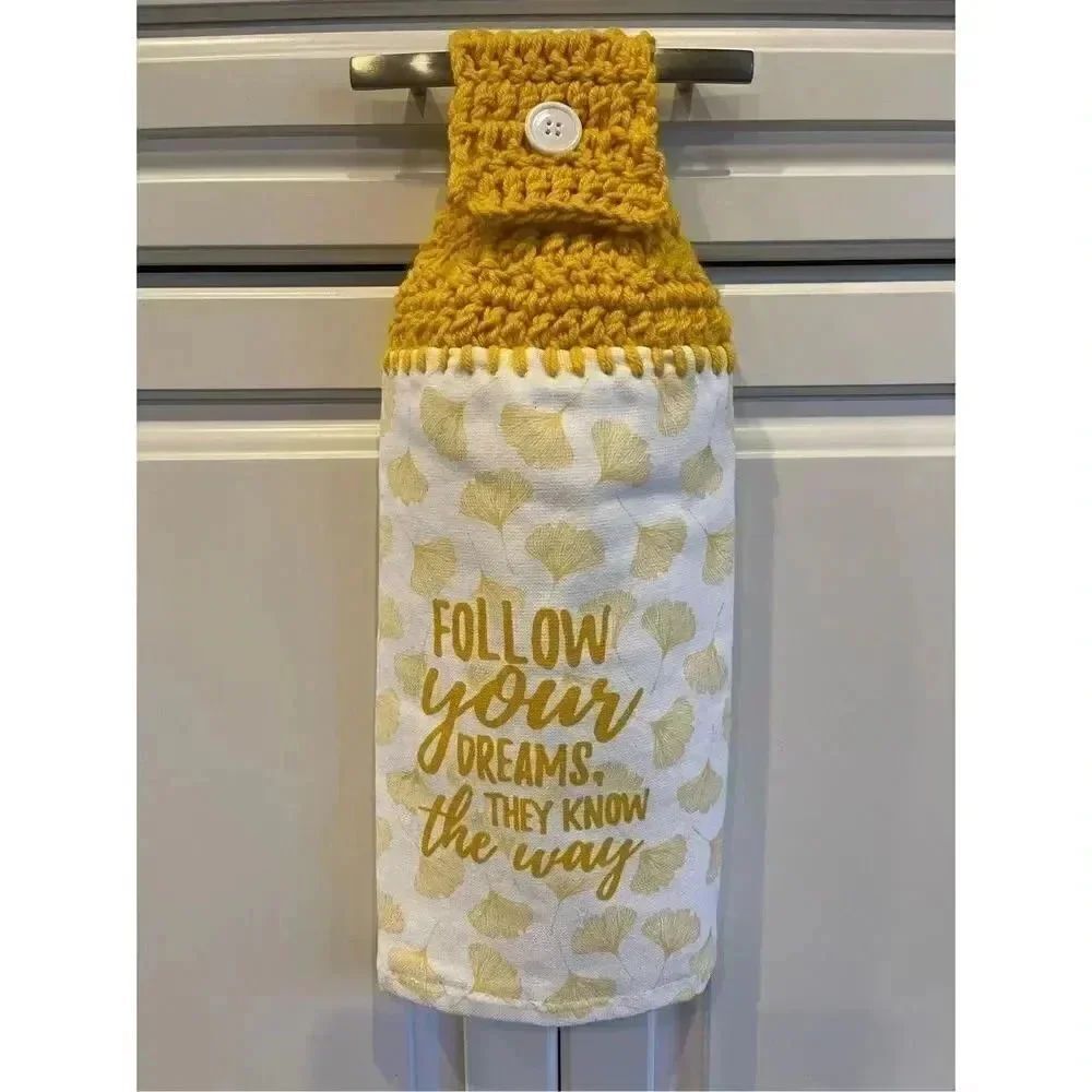Crochet Top Kitchen Towel- Follow your dreams. They know the way.
